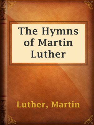 cover image of The Hymns of Martin Luther